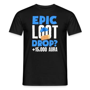 Butin épique ? +15000 aura pour le joueur - T-shirt homme - noir - Devant - AI Model Male 178 light (178cm)