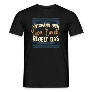 Entspann dich Opa Erich regelt das - Männer T-Shirt - Schwarz - Vorne - AI Model Male 178 light (178cm)