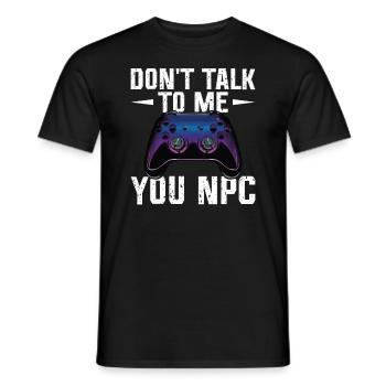 Play Controller Gaming Don’t Talk To Me, You Npc - Männer T-Shirt - Schwarz - Vorne - AI Model Male 178 light (178cm)