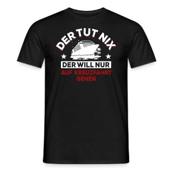 Der tut nix der will nur auf Kreuzfahrt gehen - Männer T-Shirt - Schwarz - Vorne - AI Model Male 178 light (178cm)