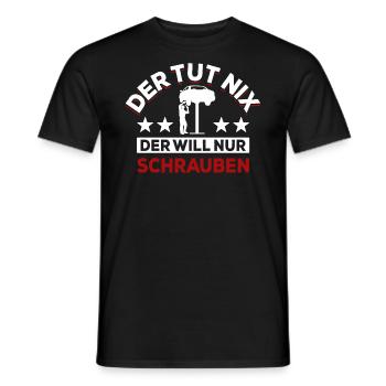 Der tut nix der will nur schrauben - Spruch - Männer T-Shirt - Schwarz - Vorne - AI Model Male 178 light (178cm)