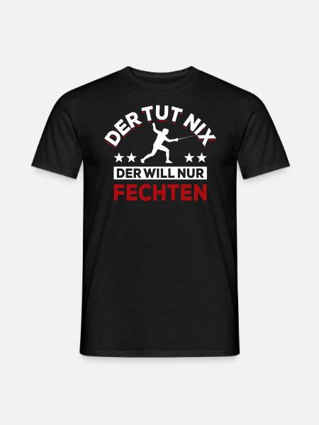 Der tut nix der will nur fechten - Spruch - Männer T-Shirt - Schwarz