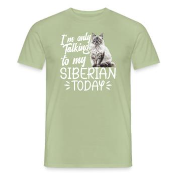 Katze, Ich Rede Heute Nur Mit Meinem Sibirier - Männer T-Shirt - Sage - Vorne - AI Model Male 178 light (178cm)