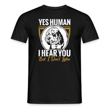 Bernedoodle Eyes Human I hear you, but I - Men's T-Shirt - black - Front - AI Model Male 178 light (178cm)