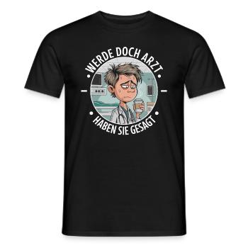 Become a Doctor Funny Doctors Medicine Saying - Men's T-Shirt - black - Front - AI Model Male 178 light (178cm)