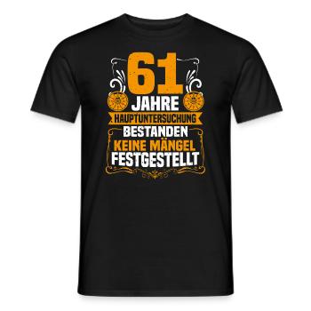 61 years of general inspection 61st birthday - Men's T-Shirt - black - Front - AI Model Male 178 light (178cm)