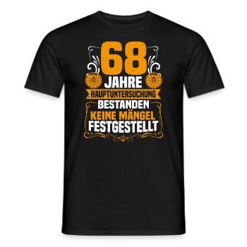 68 Jahre Hauptuntersuchung 68. Geburtstag - Männer T-Shirt - Schwarz - Vorne - AI Model Male 178 light (178cm)
