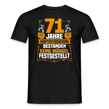 71 years of the main inspection 71st birthday - Men's T-Shirt - black - Front - AI Model Male 178 light (178cm)