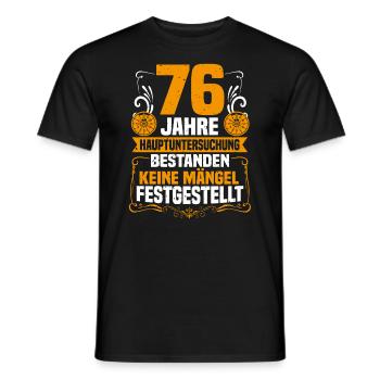 76 Jahre Hauptuntersuchung 76. Geburtstag - Männer T-Shirt - Schwarz - Vorne - AI Model Male 178 light (178cm)