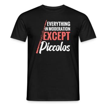 Everything in moderation except piccolos - Men's T-Shirt - black - Front - AI Model Male 178 light (178cm)