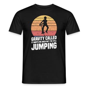 Pogo Stick: Gravity has called it, it - Men's T-Shirt - black - Front - AI Model Male 178 light (178cm)