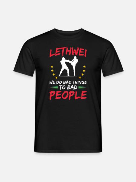 Lethwei, we do evil to evil people. - Men's T-Shirt - black