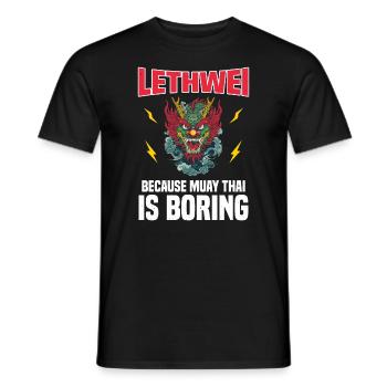 Lethwei because Muay Thai is boring - Men's T-Shirt - black - Front - AI Model Male 178 light (178cm)