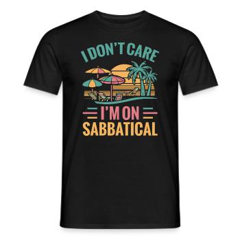 I Don't Care I'm On Sabbatical - Men's T-Shirt - black - Front - AI Model Male 178 light (178cm)