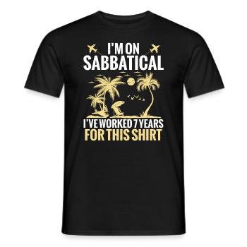 I'm taking a sabbatical, I have 7 years for it - Men's T-Shirt - black - Front - AI Model Male 178 light (178cm)