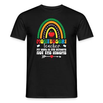Montessori-lehrer, Mein Ziel Ist Das Ergebnis, - Männer T-Shirt - Schwarz - Vorne - AI Model Male 178 light (178cm)