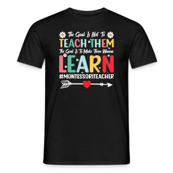 Das Ziel Besteht Nicht Darin, Sie Zu Unterrichten, - Männer T-Shirt - Schwarz - Vorne - AI Model Male 178 light (178cm)