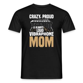 Maman vibraphone folle, fière et toujours bruyante - T-shirt homme - noir - Devant - AI Model Male 178 light (178cm)