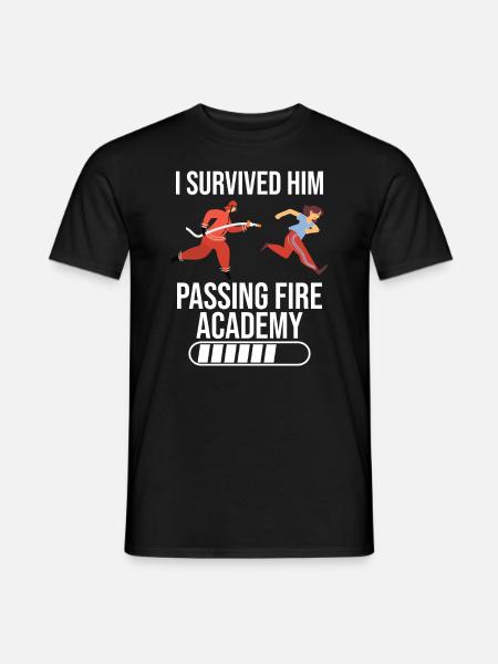 Ich Habe Ihn Überlebt, Wie Er Die Fire Academy - Männer T-Shirt - Schwarz