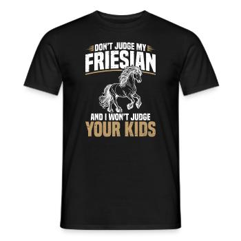 Don't judge my Friesian and I will - Men's T-Shirt - black - Front - AI Model Male 178 light (178cm)