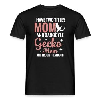 Ich Habe Zwei Titel Mama Und Gargoyle Gecko Mom - Männer T-Shirt - Schwarz - Vorne - AI Model Male 178 light (178cm)