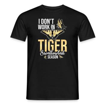 I don't work in the Tiger Swallowtail season - Men's T-Shirt - black - Front - AI Model Male 178 light (178cm)