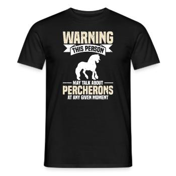 Warning: This person may be talking about Percherons - Men's T-Shirt - black - Front - AI Model Male 178 light (178cm)