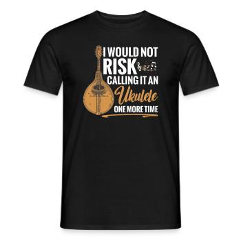 I wouldn't risk using it as a ukulele. - Men's T-Shirt - black - Front - AI Model Male 178 light (178cm)