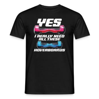 Ouais, j’ai vraiment besoin de tous ces hoverboards - T-shirt homme - noir - Devant - AI Model Male 178 light (178cm)