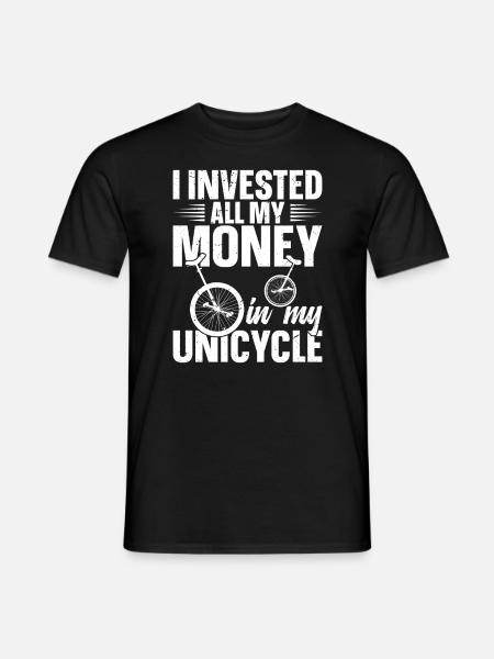 Ich Habe Mein Ganzes Geld In Mein Einrad - Männer T-Shirt - Schwarz