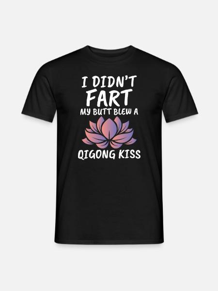 I Didn't Kiss My Butt - Men's T-Shirt - black