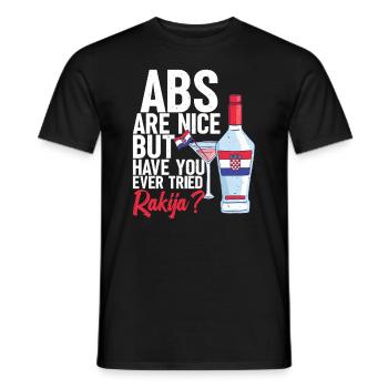 ABS Sind Nett, Aber Haben Sie Jemals Rakija - Männer T-Shirt - Schwarz - Vorne - AI Model Male 178 light (178cm)