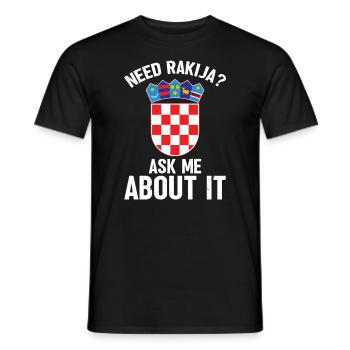 Benötigen Sie Rakija? Fragen Sie Mich Danach - Männer T-Shirt - Schwarz - Vorne - AI Model Male 178 light (178cm)