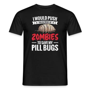 I'd push you in front of zombies to kill my PI - Men's T-Shirt - black - Front - AI Model Male 178 light (178cm)