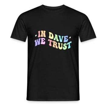 Auf Dave vertrauen wir - Männer T-Shirt - Schwarz - Vorne - AI Model Male 178 light (178cm)