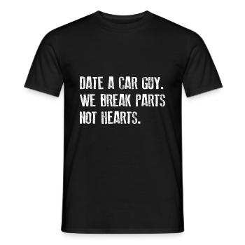 Date A Car Guy We Break Parts Not Hearts Car Lover - Männer T-Shirt - Schwarz - Vorne - AI Model Male 178 light (178cm)