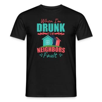 Wenn ich betrunken bin, sind meine Nachbarn schuld - Männer T-Shirt - Schwarz - Vorne - AI Model Male 178 light (178cm)