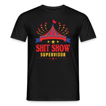 Circus Shit Show Supervisor - Men's T-Shirt - black - Front - AI Model Male 178 light (178cm)