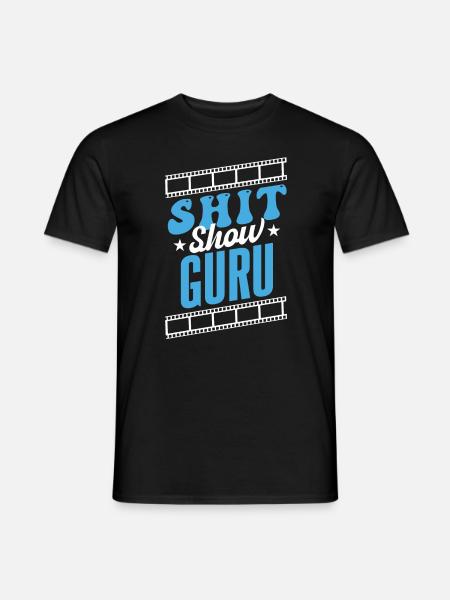 Shit Show Guru - Men's T-Shirt - black