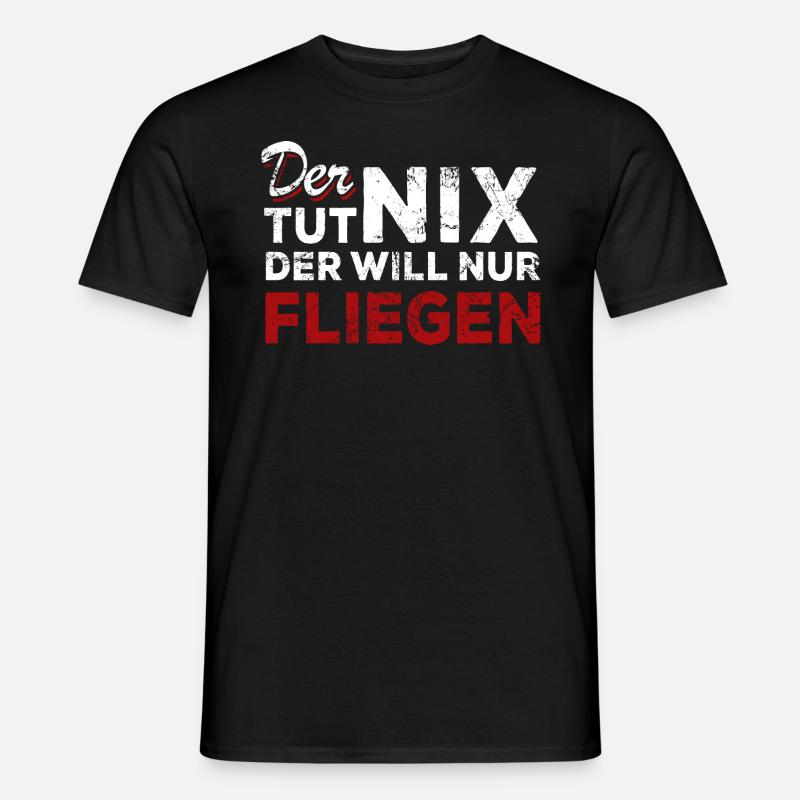 Der tut nix der will nur fliegen - Spruch - Männer T-Shirt - Schwarz