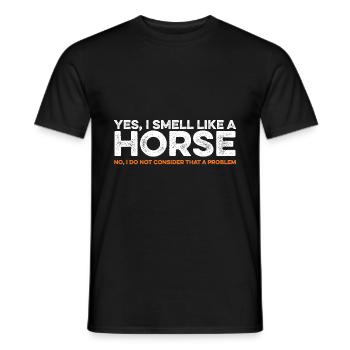 Yes I Smell Like A Horse Equestrian Horse Riding F - Männer T-Shirt - Schwarz - Vorne - AI Model Male 178 light (178cm)