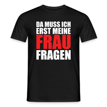 Hochzeit Erst meine Frau Fragen Papa Ehemann - Männer T-Shirt - Schwarz - Vorne - AI Model Male 178 light (178cm)