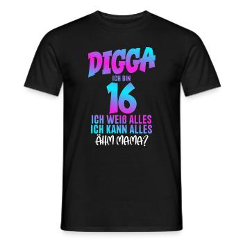 Digga I'm 16 I Know Everything 16th Birthday - Men's T-Shirt - black - Front - AI Model Male 178 light (178cm)