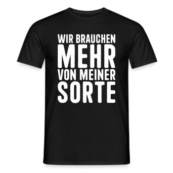 Wir Brauchen Mehr Von Meiner Sorte Lustiges - Männer T-Shirt - Schwarz - Vorne - AI Model Male 178 light (178cm)