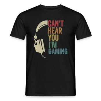 Zocker Gamer Can't Hear You I'm Gaming - Männer T-Shirt - Schwarz - Vorne - AI Model Male 178 light (178cm)