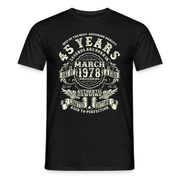 45 years old - legend born in march 1978 - Men's T-Shirt - black - Front - AI Model Male 178 light (178cm)
