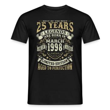 25 years - Legends are born in March 1998 - Men's T-Shirt - black - Front - AI Model Male 178 light (178cm)