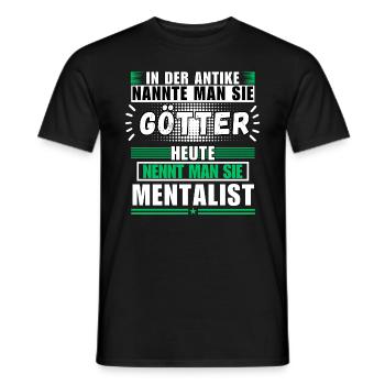 Gods in Antiquity. Today Mentalist - Men's T-Shirt - black - Front - AI Model Male 178 light (178cm)