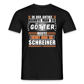 Götter in der Antike. Heute Schreiner - Männer T-Shirt - Schwarz - Vorne - AI Model Male 178 light (178cm)