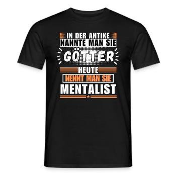 Gods in Antiquity. Today Mentalist - Men's T-Shirt - black - Front - AI Model Male 178 light (178cm)
